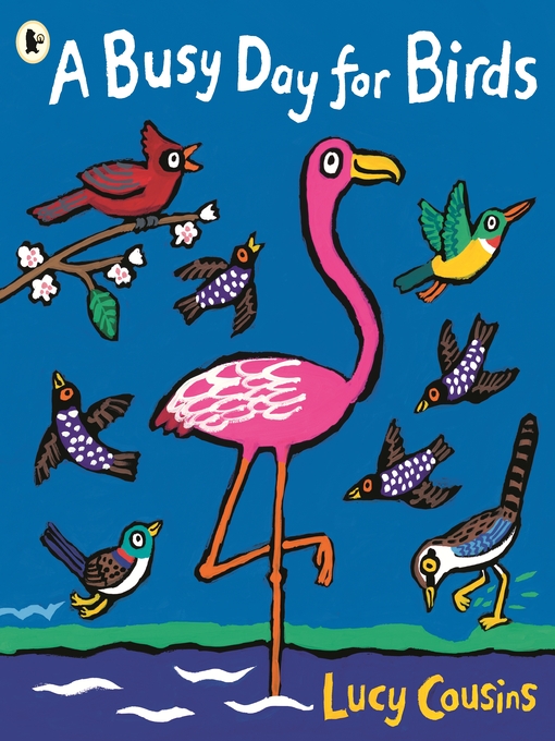 Title details for A Busy Day for Birds by Lucy Cousins - Available